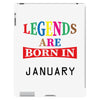 legends are born january iPad 3 and 4 Case