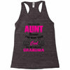 I'm Called Aunt Because I'm Way Too Cool To Be Called Grandma Racerback Tank