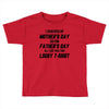 I Screwed Mothers Day So Fathers Day Lousy Tshirt Toddler T-shirt