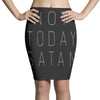 Not Today Satan Pencil Skirts
