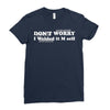 don't worry Ladies Fitted T-Shirt