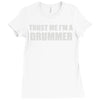 trust me i'm a drummer Ladies Fitted T-Shirt