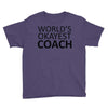 worlds okayest coach Youth Tee