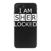 i am sherlocked iPhone 7 Plus Case