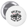 ride or die Pin-back button