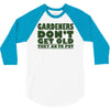 gardeners don&rsquo;t get old, ideal gift or christmas present. 3/4 Sleeve Shirt