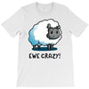 ewe crazy T-Shirt