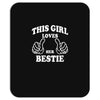 This Girl Loves Her Bestie Mousepad