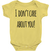 i don'tcare about you Baby Bodysuit
