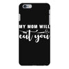 my mom will cut you iPhone 6 Plus/6s Plus Case