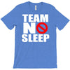 team no sleep T-Shirt