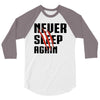 Never Sleep Again 3/4 Sleeve Shirt