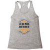 Legends Are Born In January Racerback Tank