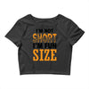 I Am Not Short I Am Fun Size Crop Top