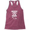 Greatest Pop In The Univers Racerback Tank