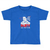 my girl wants to party all the time Toddler T-shirt