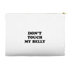 don't touch my bella Accessory Pouches