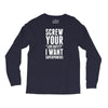 Screw Your Lab Safety I Want Superpowers Long Sleeve Shirts