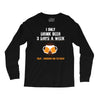 I Only Drink Beer 3 Days A Week Yesterday Today And Tomorrow Long Sleeve Shirts