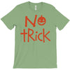 no trick pumpkin halloween T-Shirt