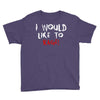 I Would  Like To Rage Youth Tee
