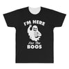 im here for the boos All Over Men's T-shirt