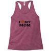 i love my mom Racerback Tank