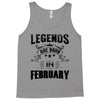Legends Are Born In February Tank Top