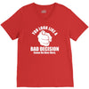 you look like a bad decision come on over here V-Neck Tee