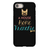 house is not a home without a frenchie iPhone 8