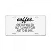 coffee one cuo will do License Plate