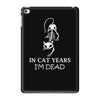 in cat years i'm dead iPad Mini 4