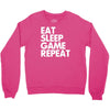eat sleep game repeat Crewneck Sweatshirt