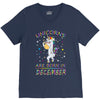 Unicorns are born in December V-Neck Tee