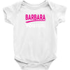 BARBARA thing you wouldn't understand Baby Onesie