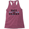 Save The Sharks Racerback Tank