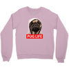 pug life Crewneck Sweatshirt