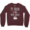my brain is 90% movie quotes Crewneck Sweatshirt