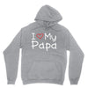I Love My Papa Unisex Hoodie