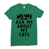 ask me about my cats Ladies Fitted T-Shirt