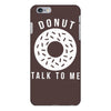 donut talk to me iPhone 6/6s Plus Case