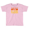 you can't scare me i'm a 1st grade teach Toddler T-shirt