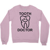 tooth doctor Crewneck Sweatshirt