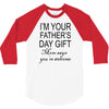 im your fathers day gift mom says youre welcome 3/4 Sleeve Shirt