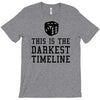 this is the darkest timeline T-Shirt