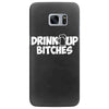 drink up bitches (2) Samsung Galaxy S7 Edge