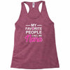 my favorite people call me nana cute Racerback Tank