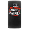 less whine more wine Samsung Galaxy S7 Edge