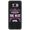 All Women Created Equal But The Best Born In April Samsung Galaxy S8 Plus