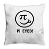 pi eyed Throw Pillow